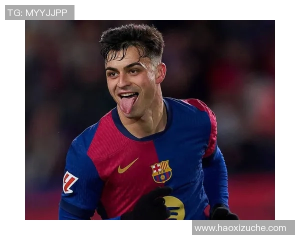 佩德里：年轻天才在巴萨的崛起与未来潜力的无限可能